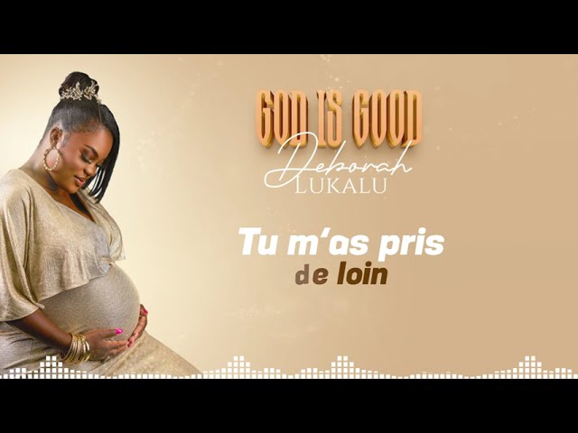 DEBORAH LUKALU - GOD IS GOOD || OFFICIAL LYRICS VIDEO ||