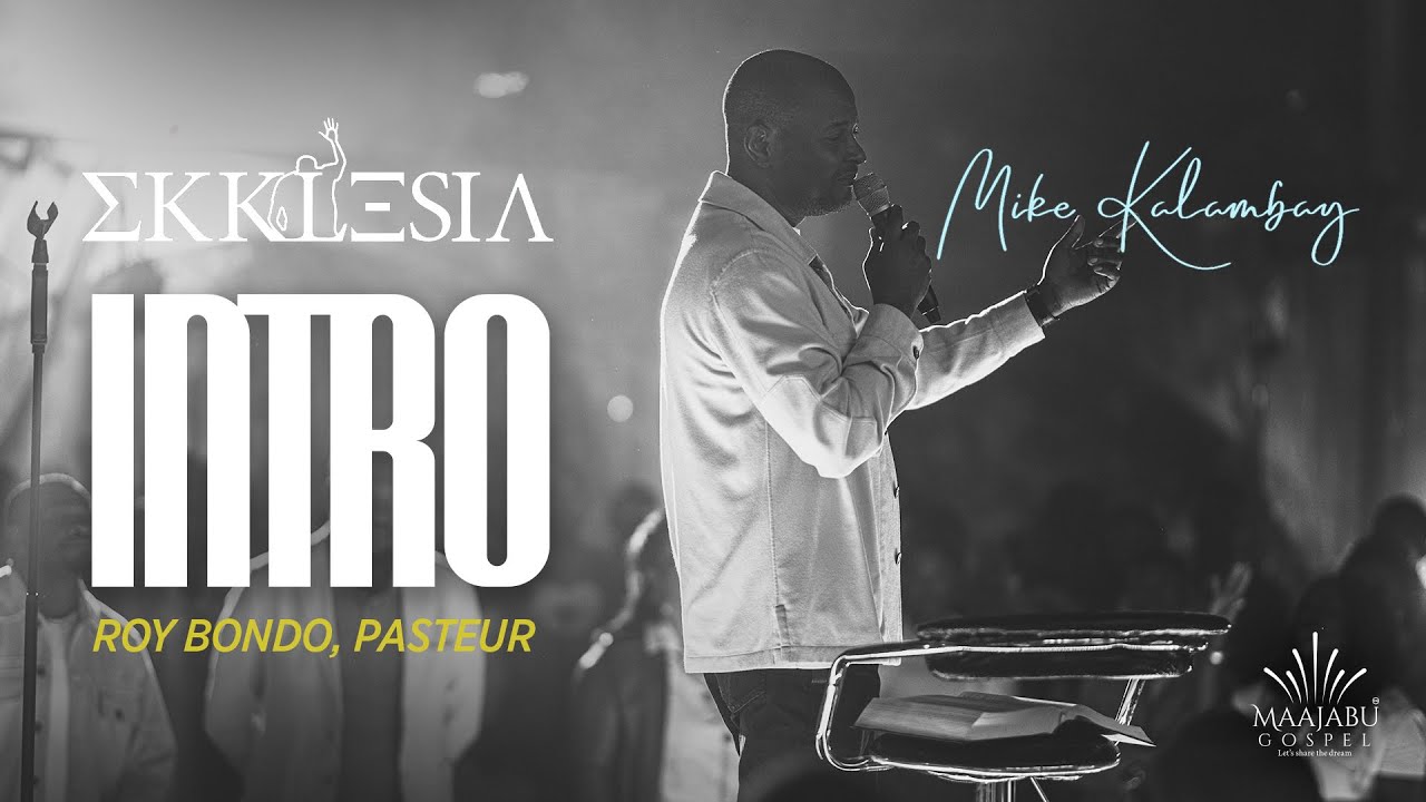 Mike Kalambay - Intro Ekklesia - Roy Bondo, Pasteur (Vidéo Officielle) cover art