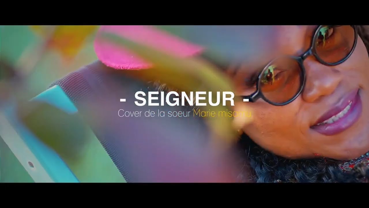 Seigneur - Nakim Grâce (Video Cover Marie Misamu ) cover art