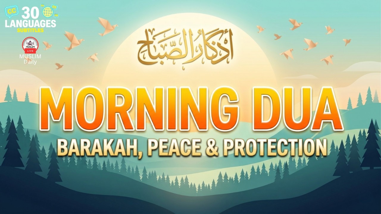Morning Adhkar (أذكار الصباح) Daily Supplications for Barakah, Success & Protection | Muslim Daily cover art