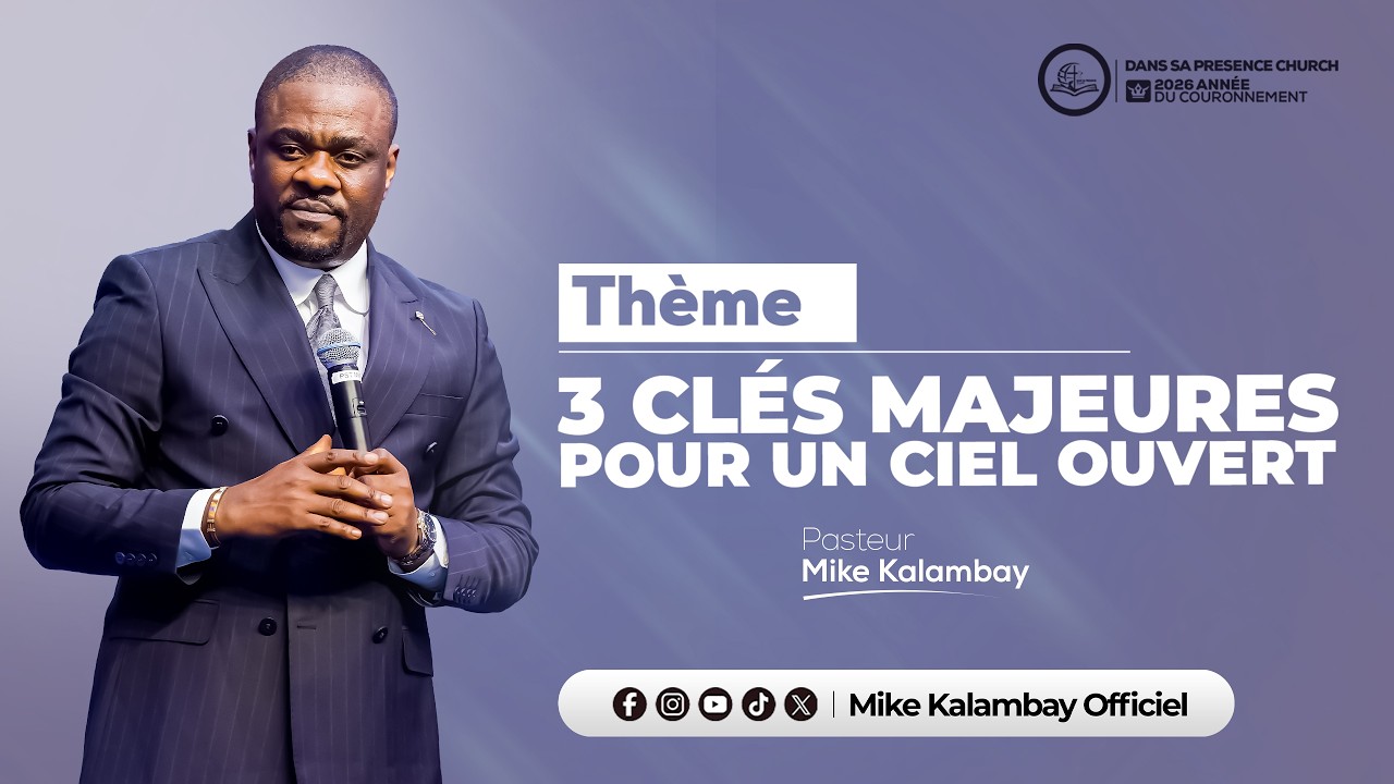 3 Clés majeures pour un ciel ouvert || Past.Mike KALAMBAY cover art