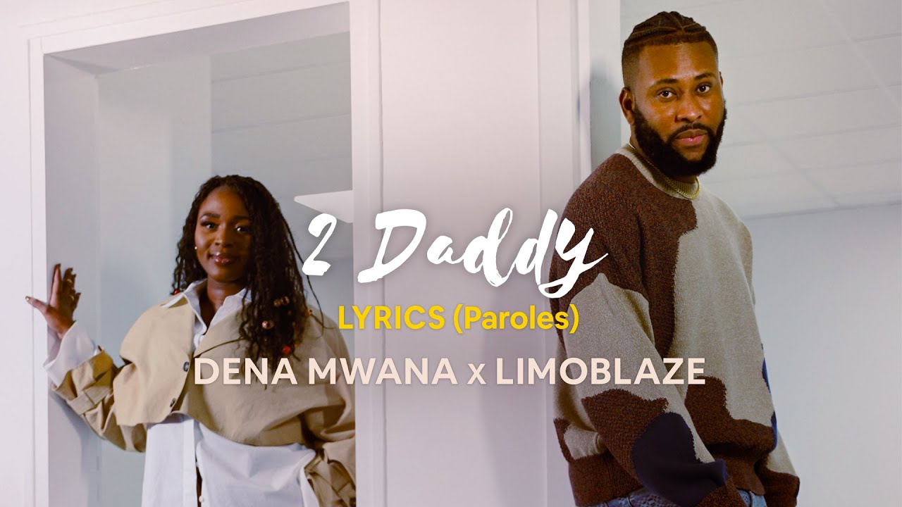 Dena Mwana -  2DADDY (feat. LIMOBLAZE) [Official lyrics video] cover art