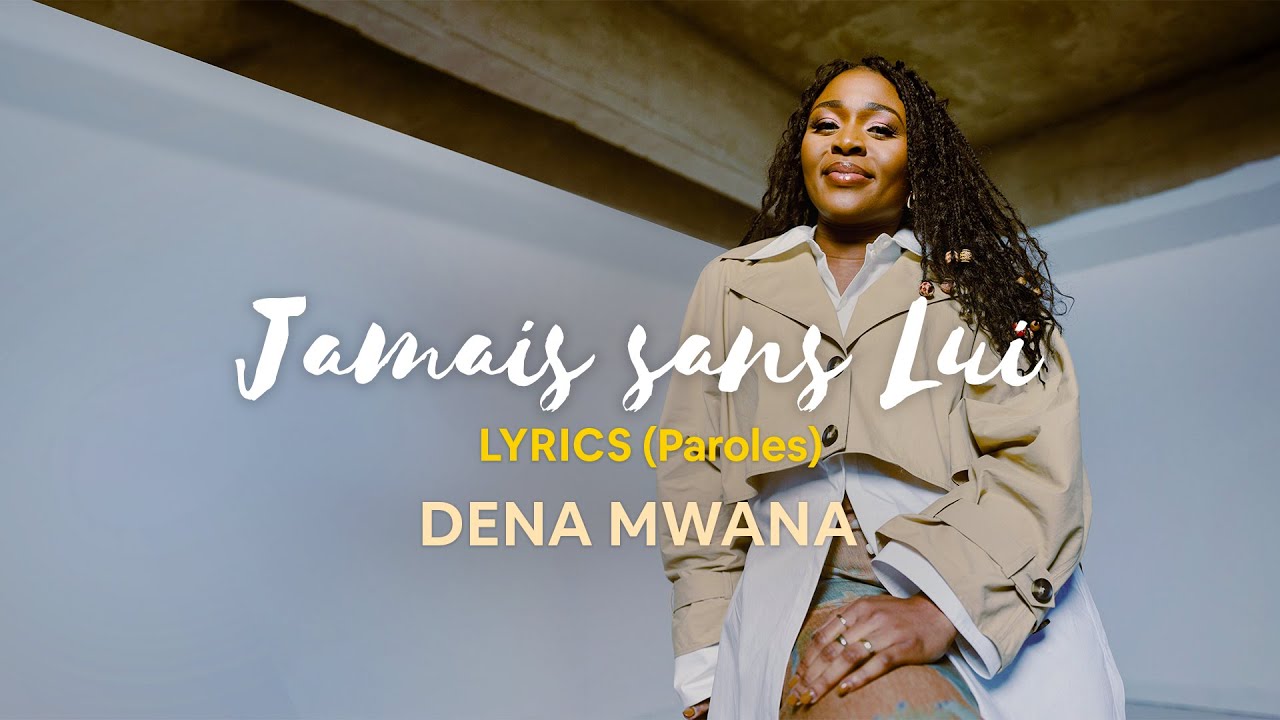 Dena Mwana - JAMAIS SANS LUI (Official lyrics video) cover art