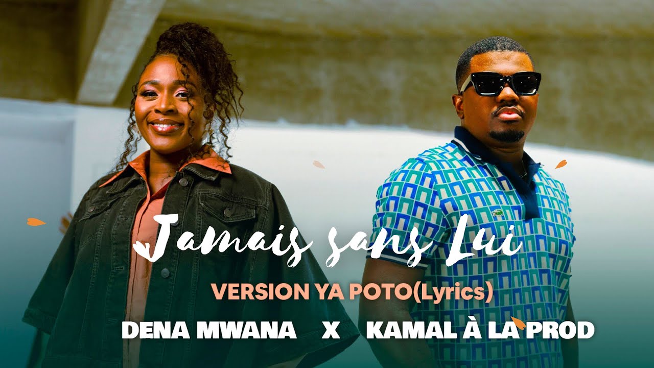 Dena Mwana x @KAMALALAPROD  - JAMAIS SANS LUI (version ya poto) cover art