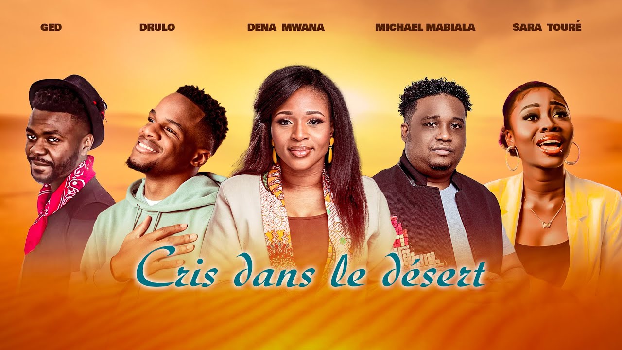 Dena Mwana, Drulo, GED, Michael Mabiala, Sara Touré - "CRIS DANS LE DÉSERT" cover art