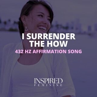 I Surrender The How | 432 Hz Affirmation Song cover art