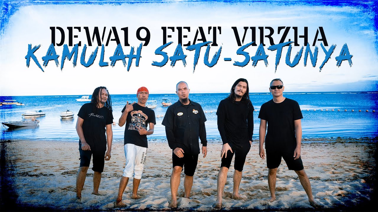 @Dewa19 Feat Virzha - Kamulah Satu Satunya [Official Music Video] cover art