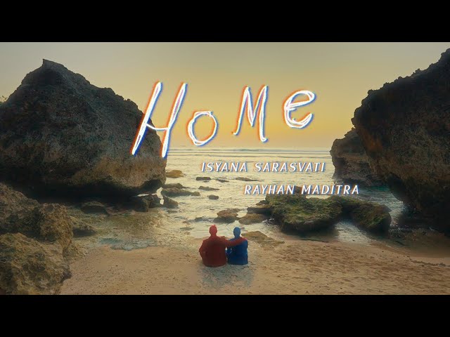 Isyana Sarasvati, Rayhan Maditra - Home (Official Music Video) cover art