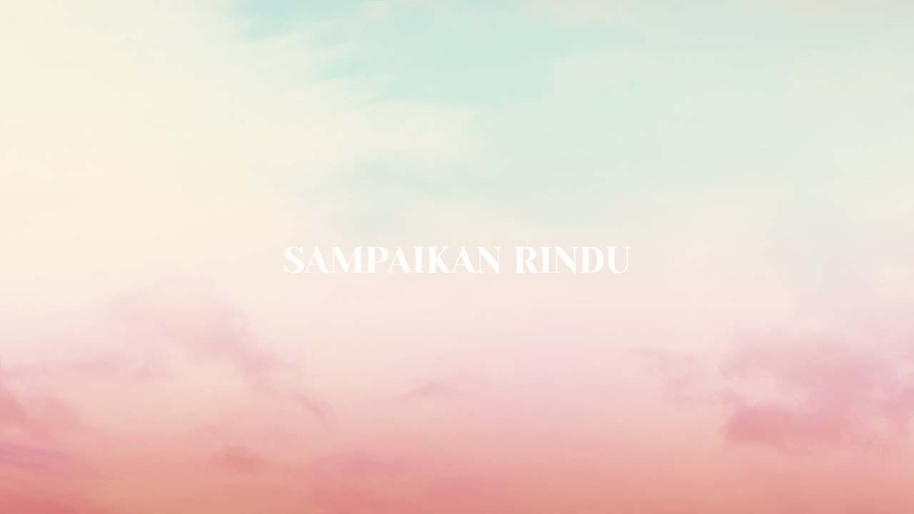 Lyodra - Sampaikan Rindu (Official Visualizer Video) cover art