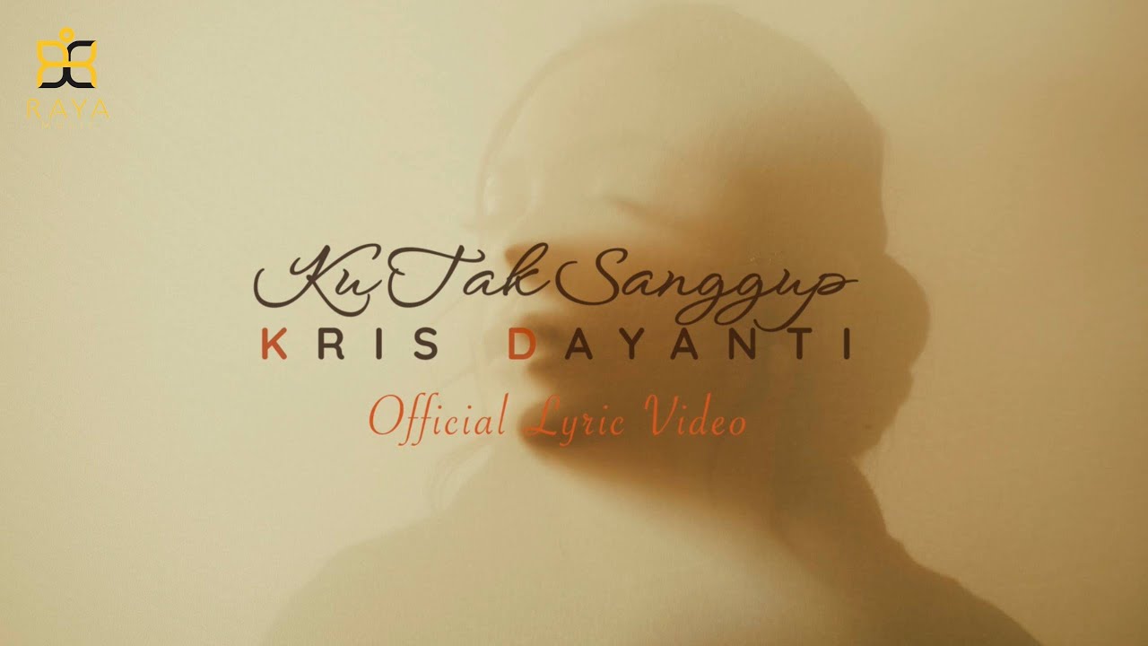 Kris Dayanti - Ku Tak Sanggup (Official Lyric Video) cover art