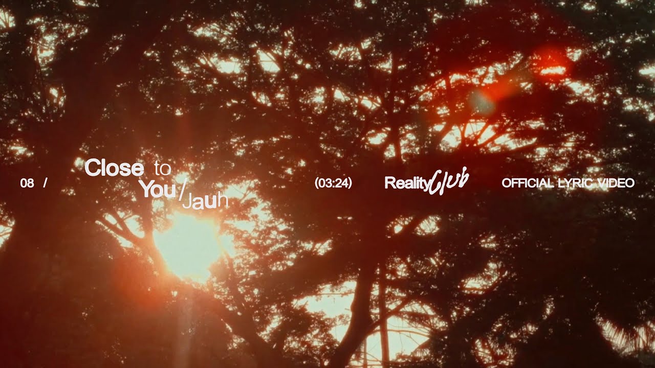 Reality Club - Close to You/Jauh (Official Lyric Video) cover art
