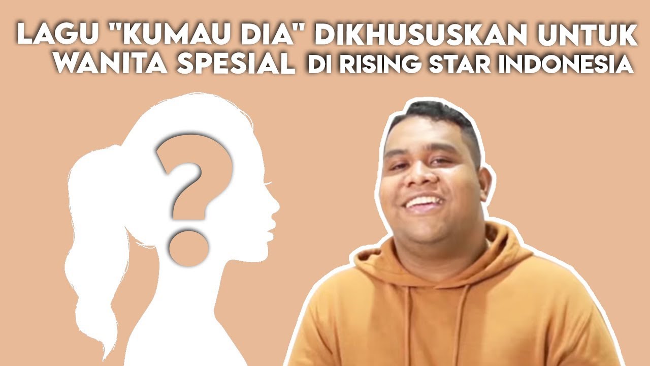 LAGU "KUMAU DIA" DIKHUSUSKAN UNTUK WANITA SPESIAL DI RISING STAR INDONESIA! cover art