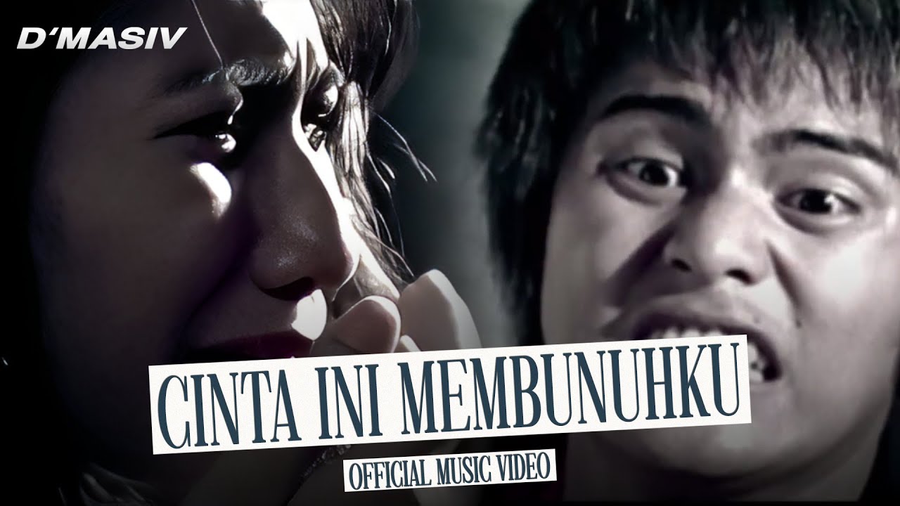 D'MASIV - Cinta Ini Membunuhku (Official Music Video) cover art
