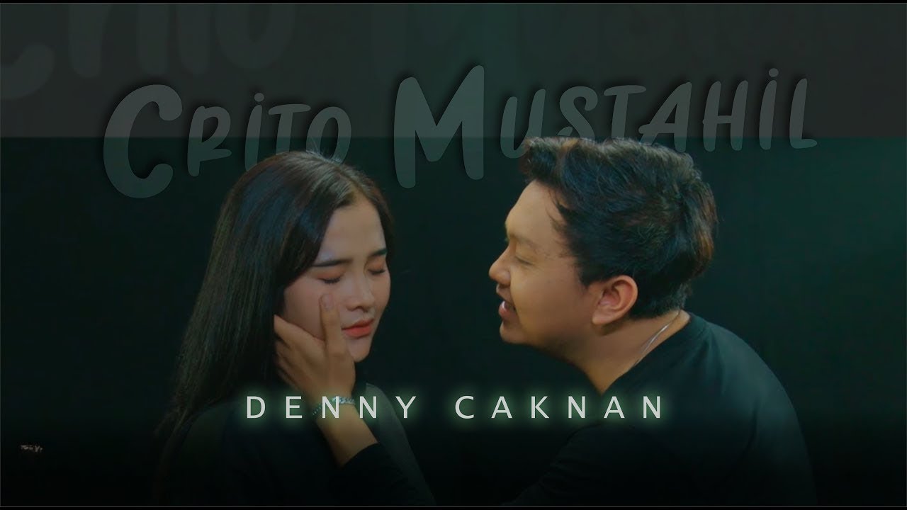 Denny Caknan - Crito Mustahil ( Mung ) | (Official Music Video) #albumkalihwelasku cover art