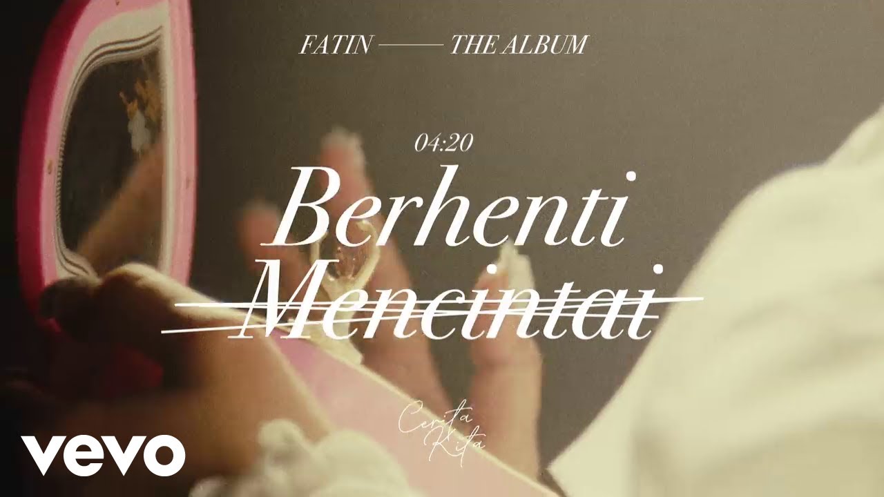 Fatin - Berhenti Mencintai (Album Cerita Kita | Lyric Visualizer) cover art