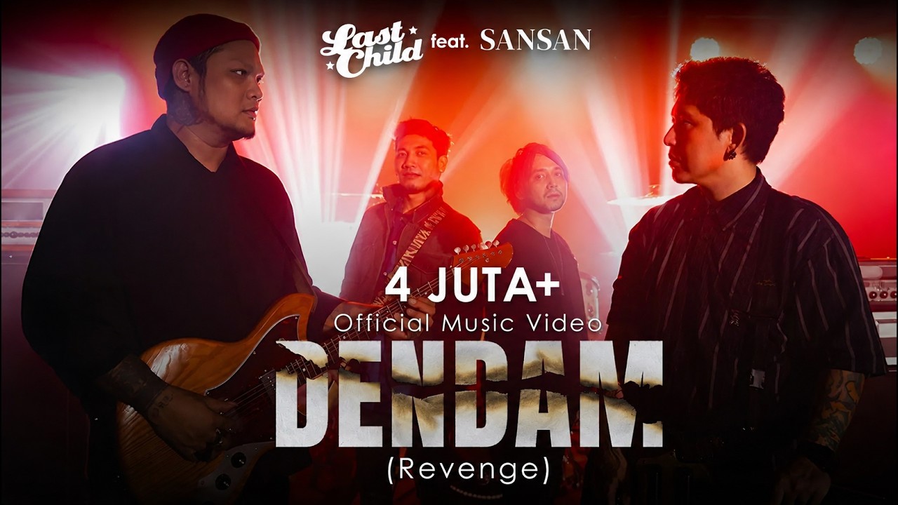 Last Child feat. Sansan - Dendam (Official MV) // Revenge cover art