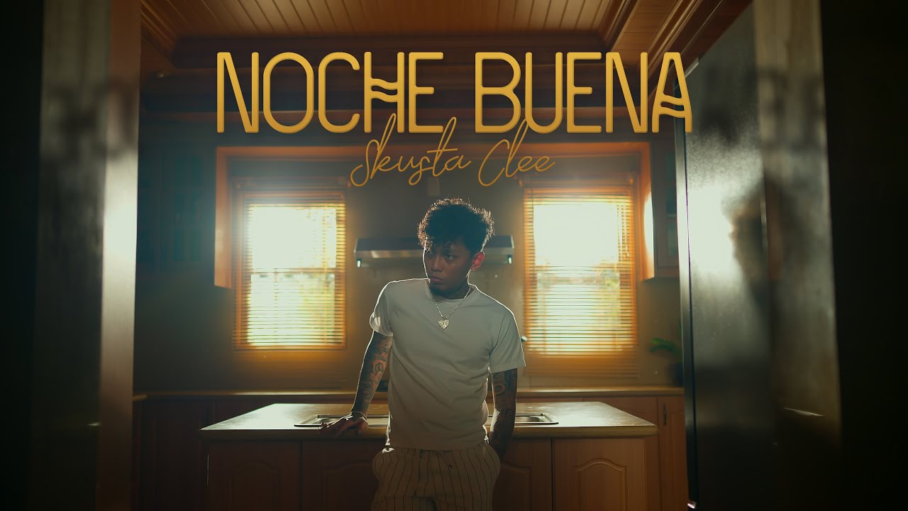 Skusta Clee - Noche Buena (Official Music Video) cover art