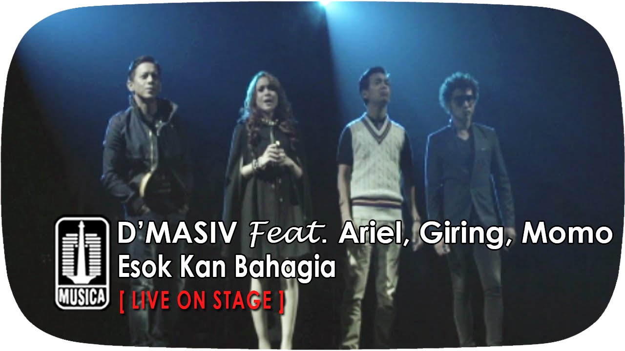 D'MASIV Featuring Ariel, Giring, Momo - Esok Kan Bahagia (Live On Stage) cover art