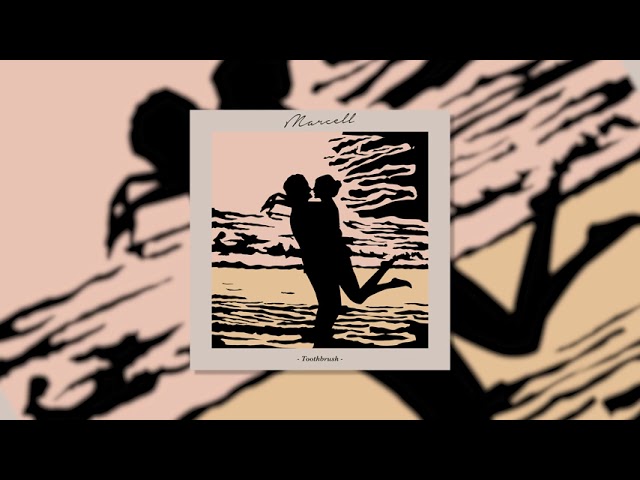 Marcell - Toothbrush (Official Audio) cover art