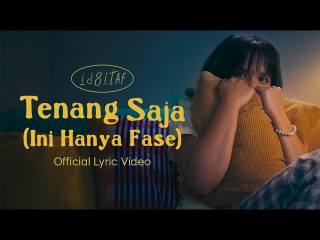 Idgitaf - Tenang Saja (Ini Hanya Fase) (Official Lyric Video) cover art