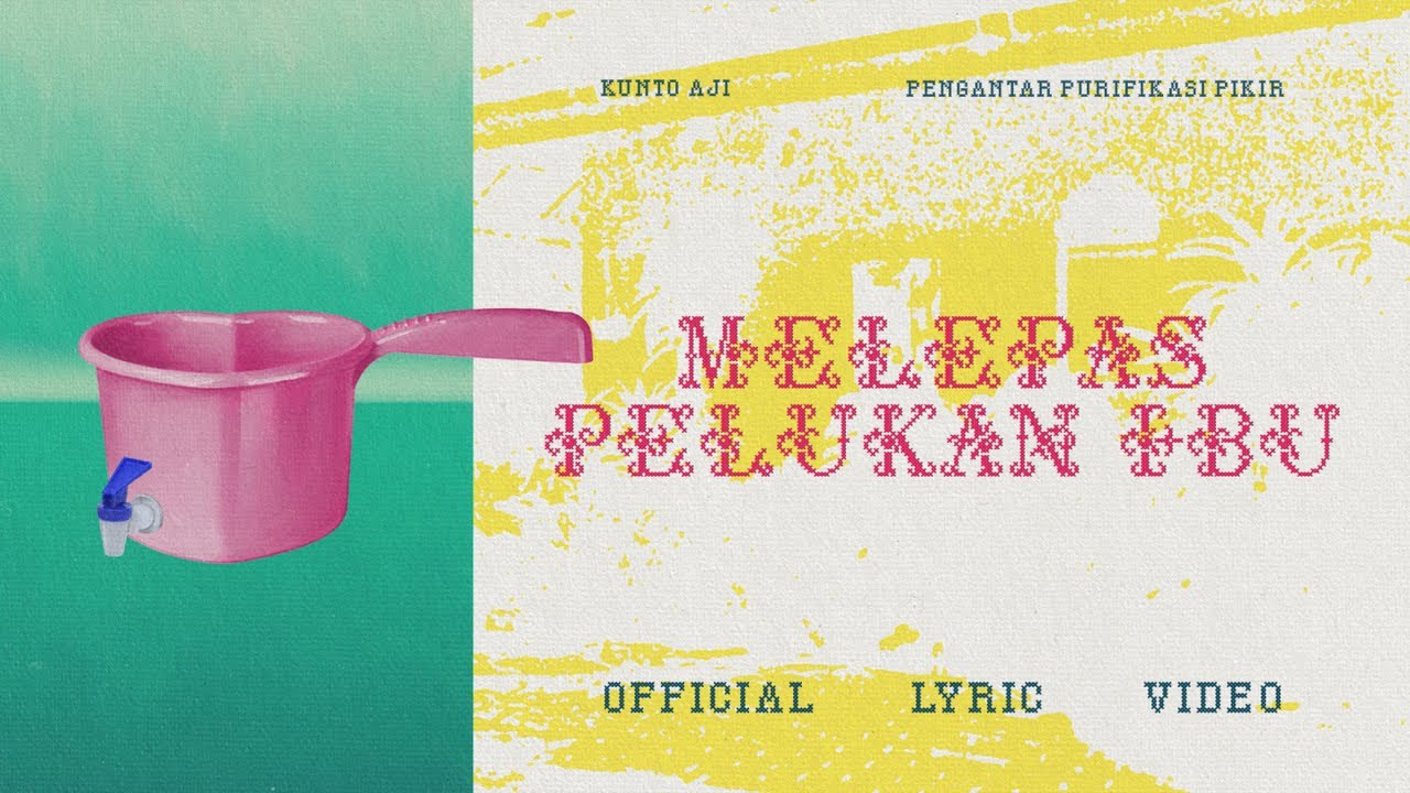 Kunto Aji - Melepas Pelukan Ibu (Official Lyric Video) cover art