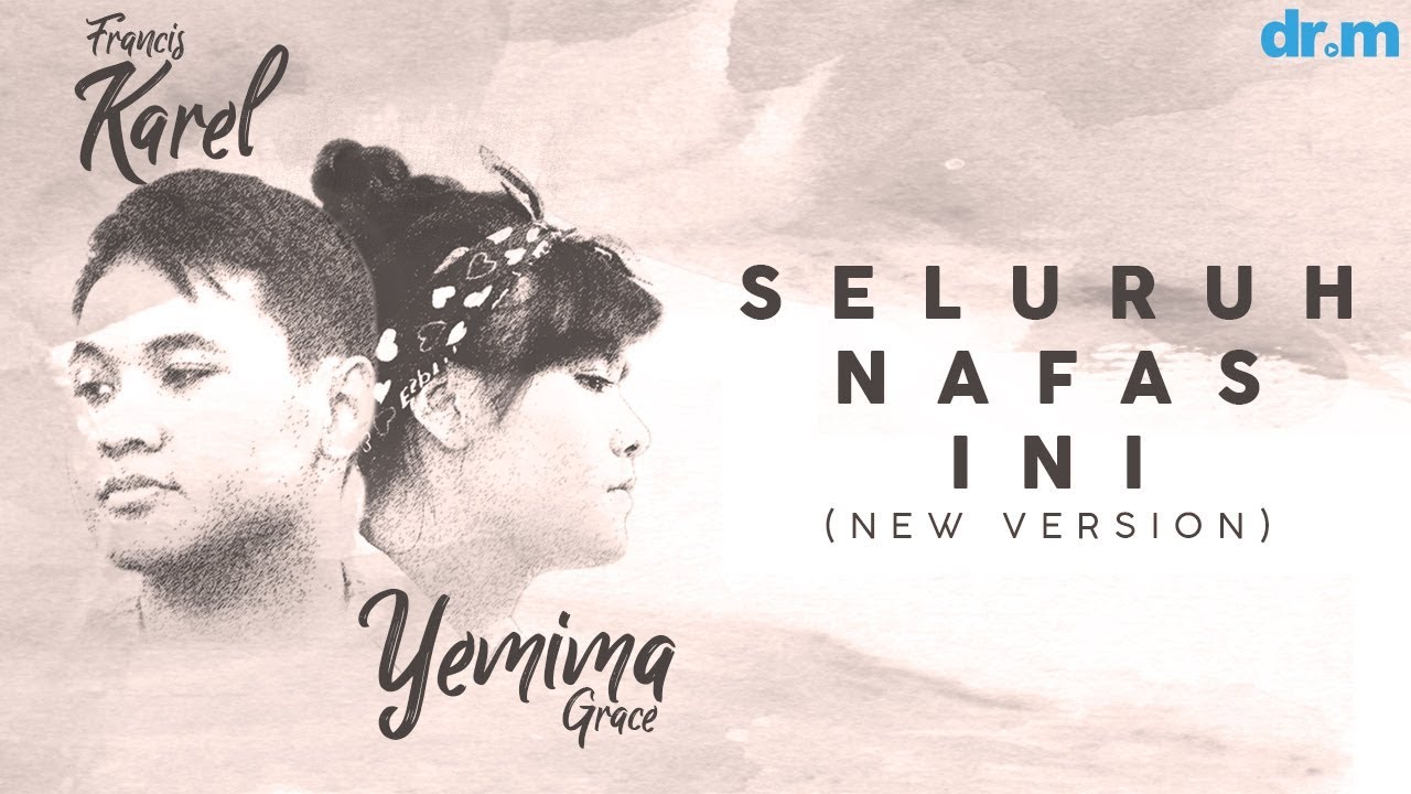 Francis Karel & Yemima Grace - Seluruh Nafas Ini (New Version) // Album: Surat Cinta Untuk Starla cover art