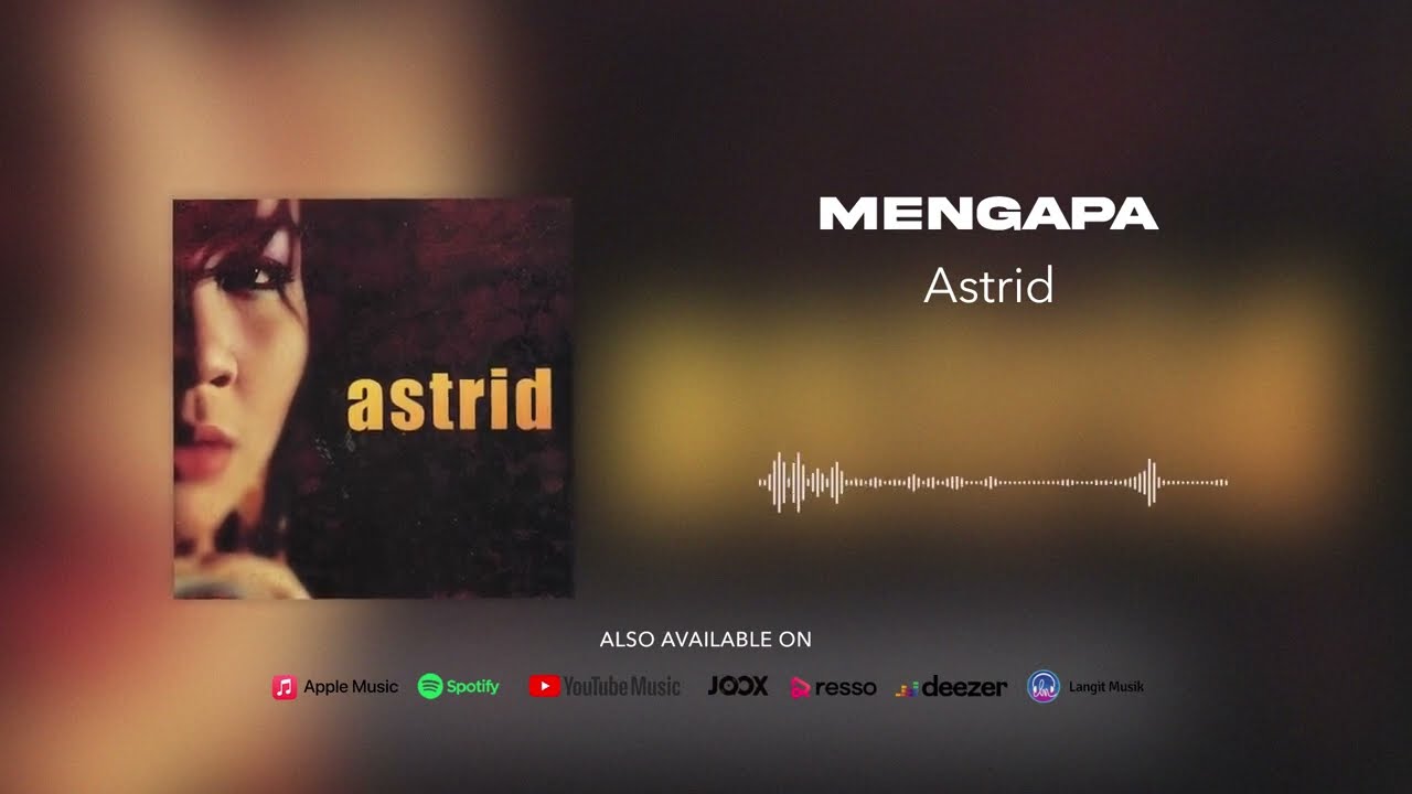 Astrid - Mengapa (Official Audio)
