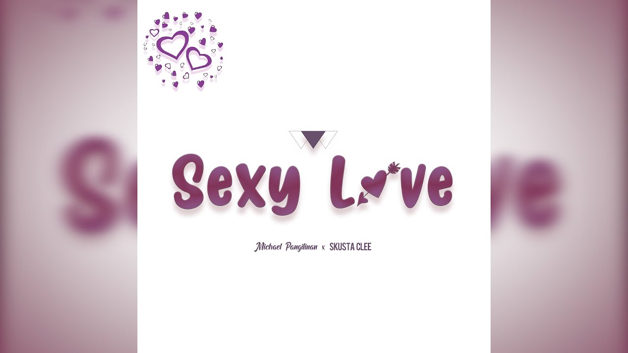 Sexy Love - Michael Pangilinan x Skusta Clee cover art