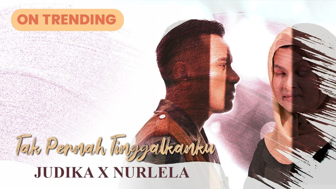 Judika feat. Nurlela - Tak Pernah Tinggalkanku (Official Music Video) cover art