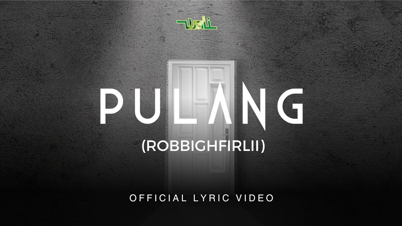 Wali - Pulang (Robbighfirlii) Full Lirik cover art