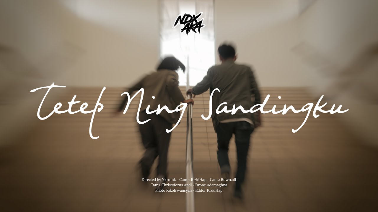 NDX A.K.A - Tetep Ning Sandingku ( Official Music Video ) cover art