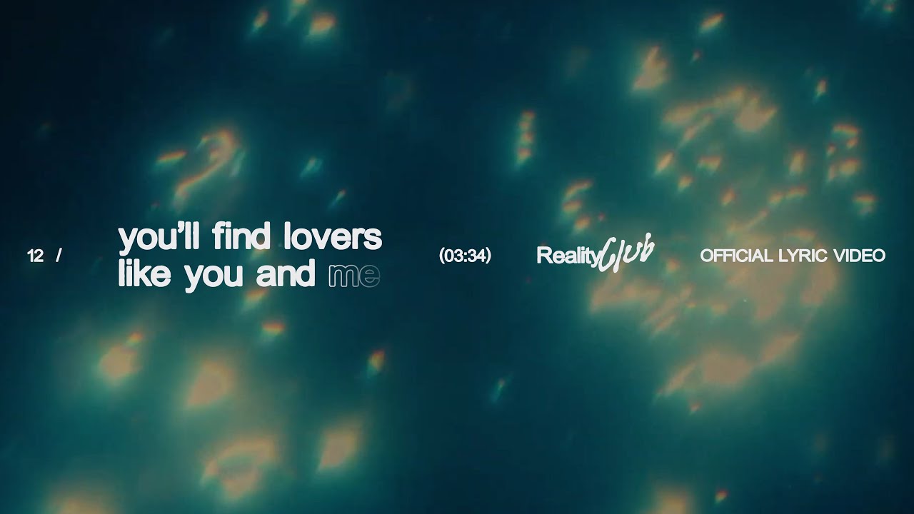 Reality Club - You'll Find Lovers Like You and Me (Official Lyric Video) cover art