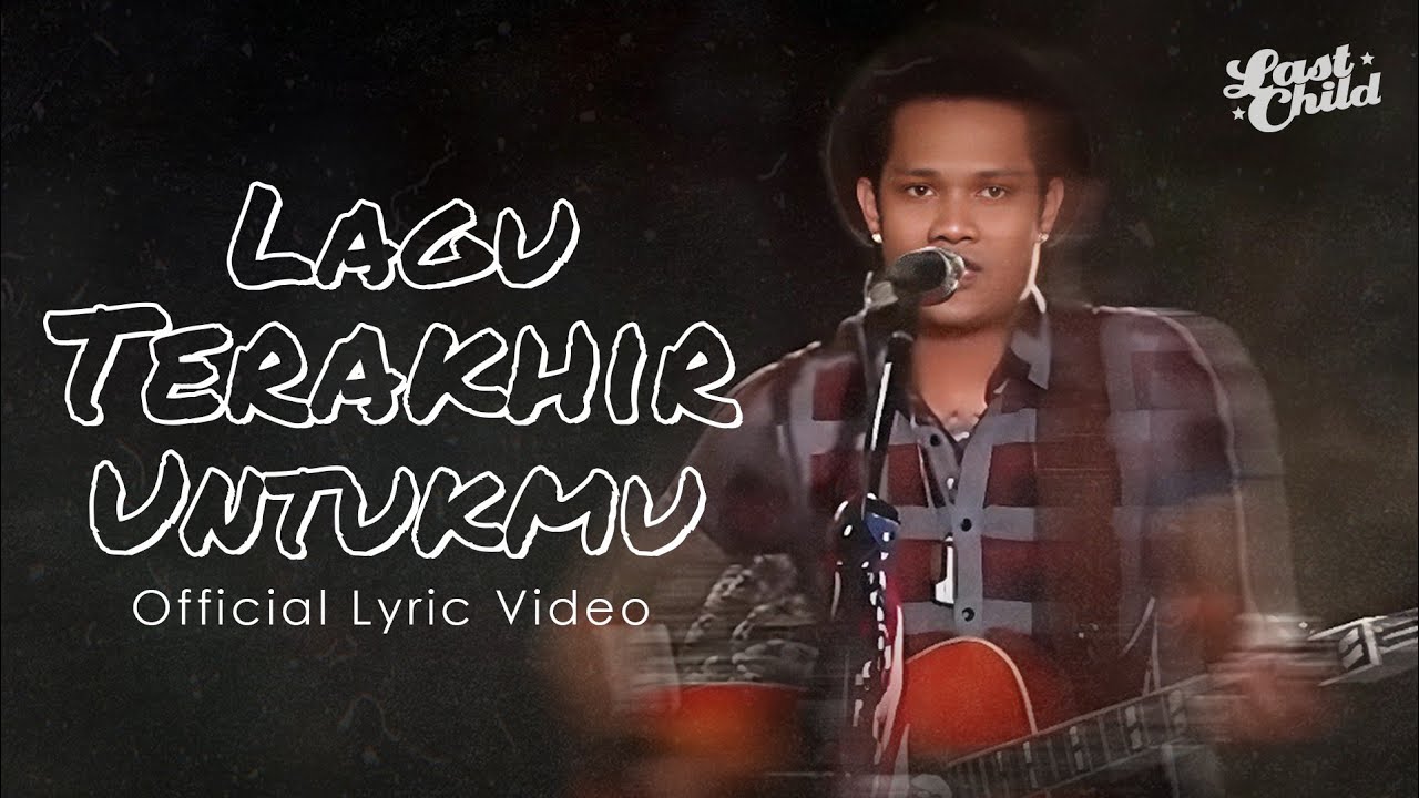 Last Child - Lagu Terakhir Untukmu (Official Lyric Video) cover art