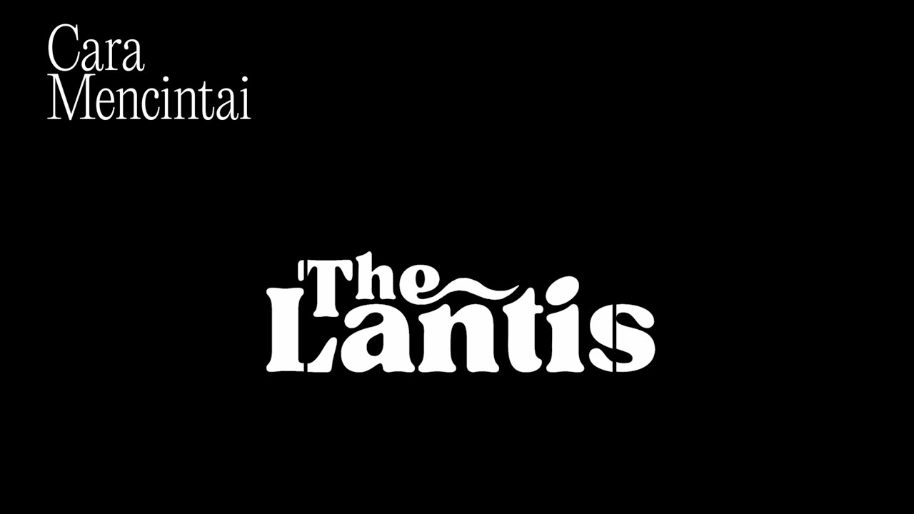 The Lantis - Cara Mencintai (Visualizer) cover art