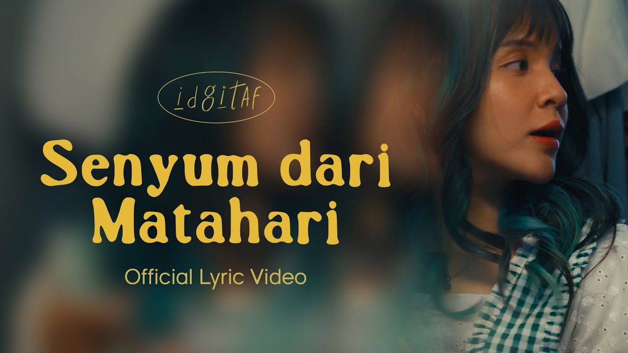 Idgitaf - Senyum dari Matahari (Official Lyric Video) cover art
