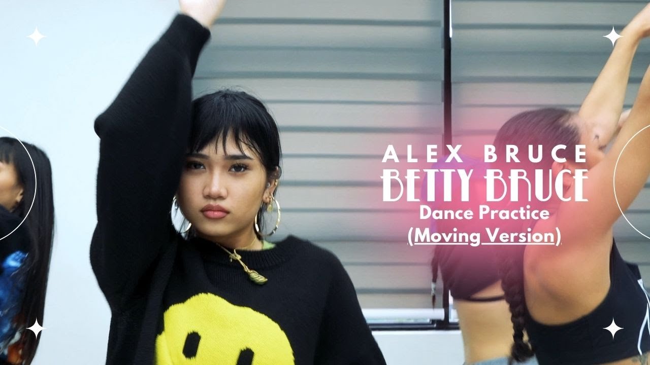 Alex Bruce - Betty Bruce | Dance Practice (Moving Version) cover art