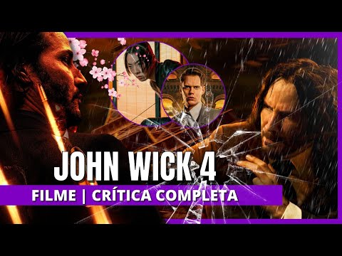 JOHN WICK 4: BABA YAGA | É o fim? | Crítica sem spoilers + Análise COM spoilers e CENA PÓS-CRÉDITOS