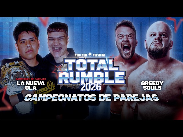 [FULL MATCH] La Nueva Ola vs Greedy Souls [CAMPEONATO DE PAREJAS DE TRIPLE W] | TOTAL RUMBLE 2026