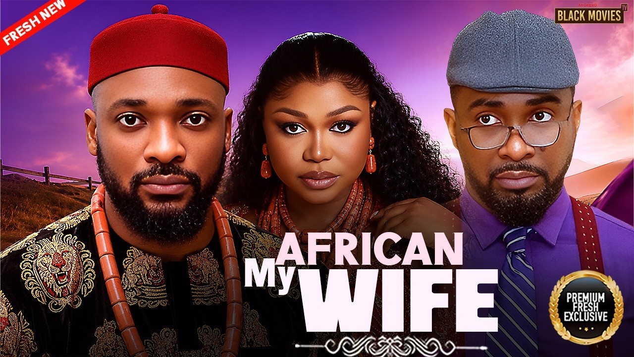 MY AFRICAN WIFE