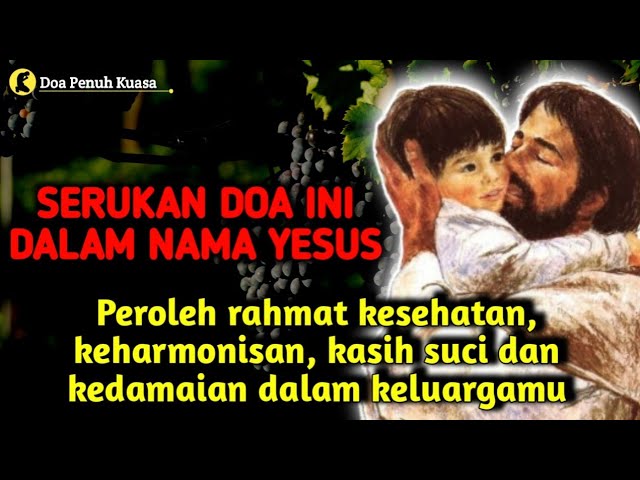 Serukan doa ini dlm nama YESUS | Peroleh rahmat kesehatan keharmonisan kasih suci kedamaian keluarga cover art