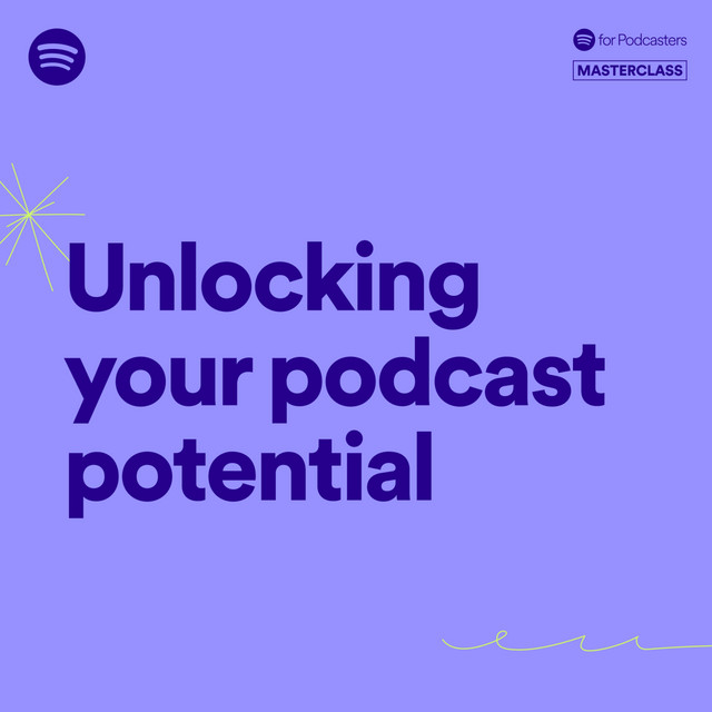 Spotify for Creators Masterclass | Unlocking your podcast potential cover art