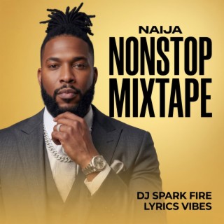 Naija Nonstop I ft. Lyrics Vibes