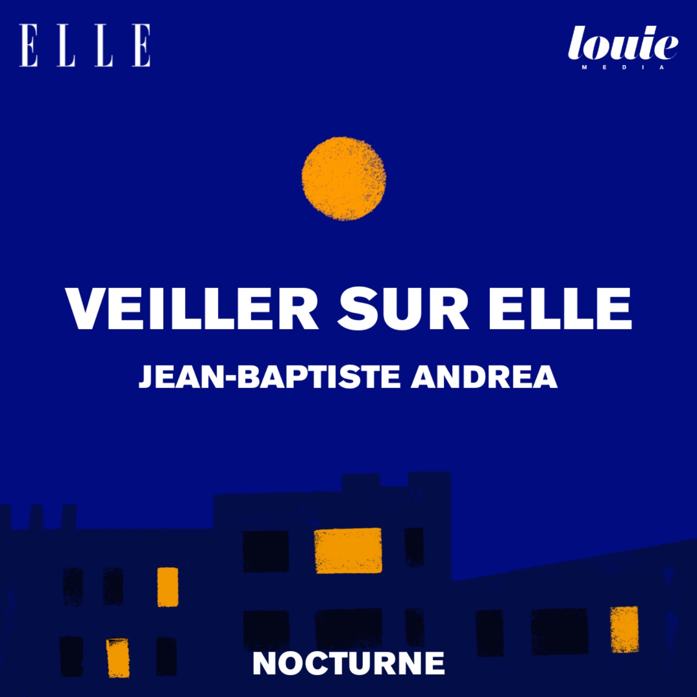 Il était une fois "Veiller sur elle" de Jean-Baptiste Andrea, lu par Félix Lefebvre cover art