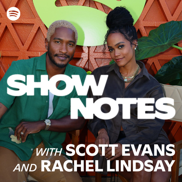 Show Notes with Scott Evans and Rachel Lindsay cover art