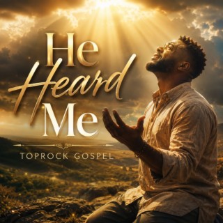 He Heard Me cover art