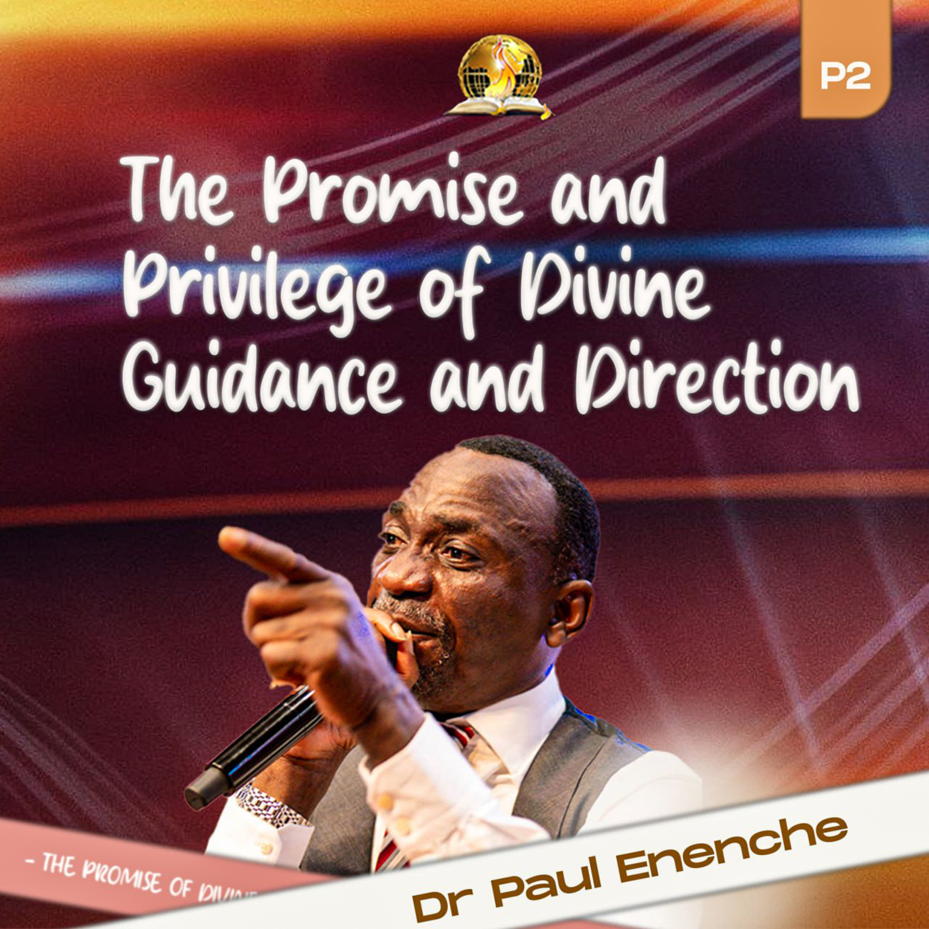 The Promise And Privilege Of Divine Guidance And Direction (Part 2)