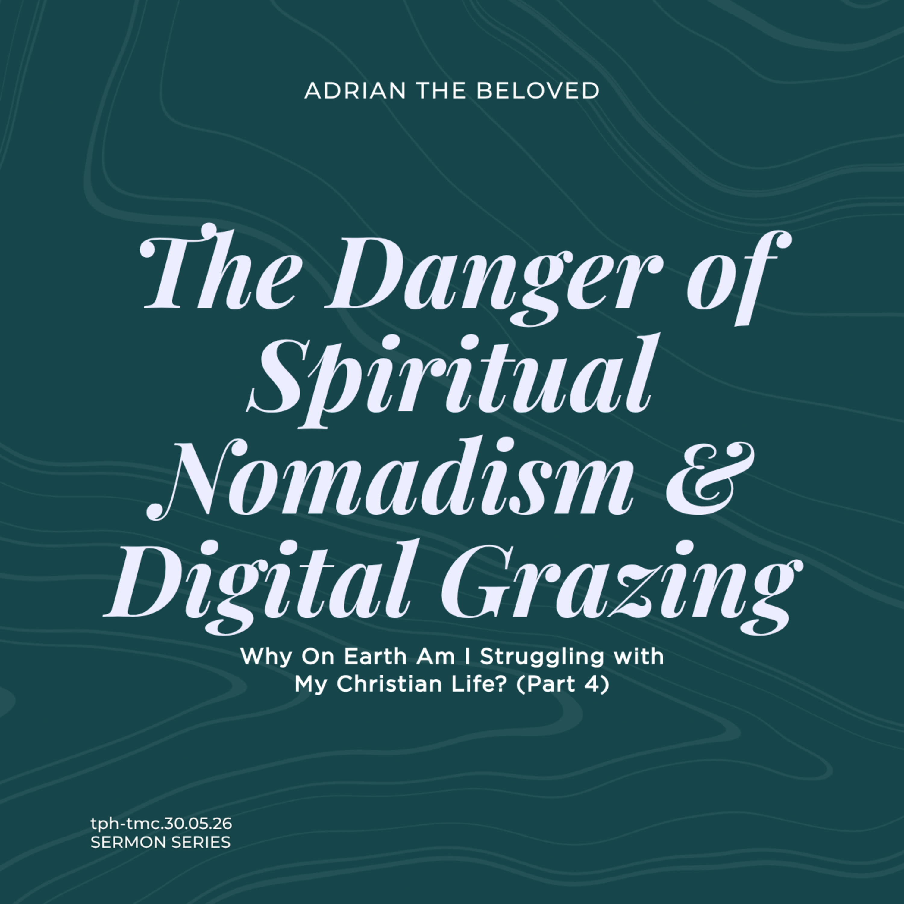 Why on Earth Am I Struggling With My Christian Life? (Part 4) The Danger of Spiritual Nomadism and Digital Grazing cover art