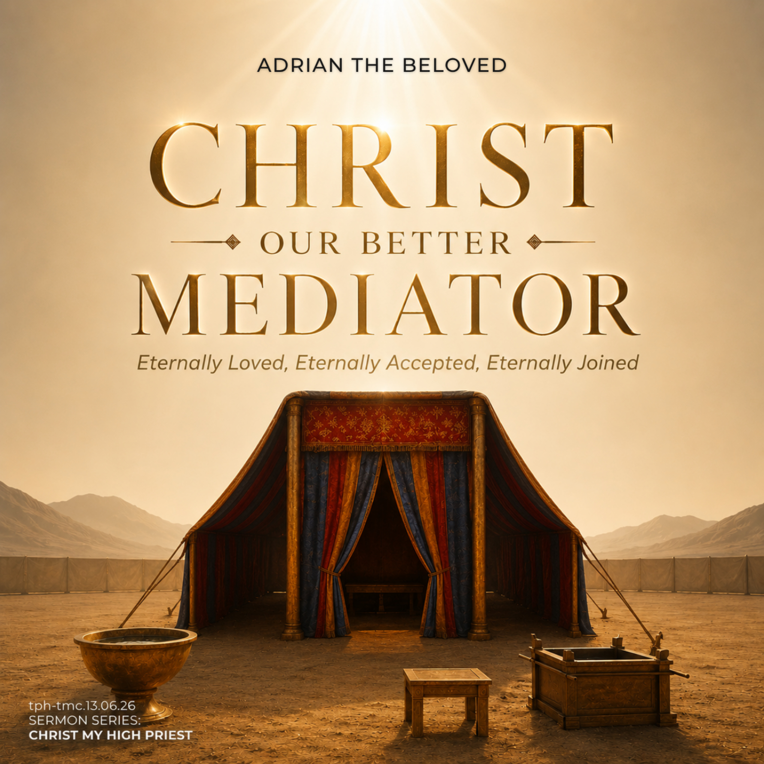 CMHP: Christ Our Better Mediator—Eternally Loved, Eternally Accepted, Eternally Joined