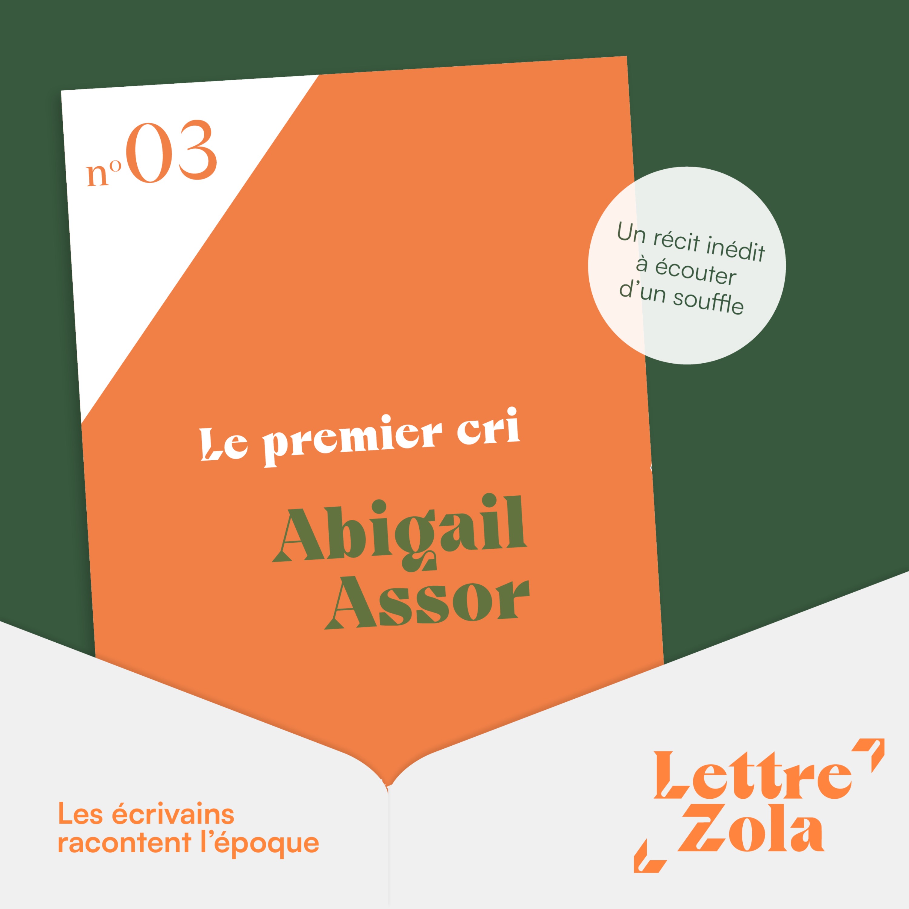 [SPONSORISÉ] Nocturne présente Lettre Zola : "Le premier cri", d'Abigail Assor lu par Charlotte Campana cover art