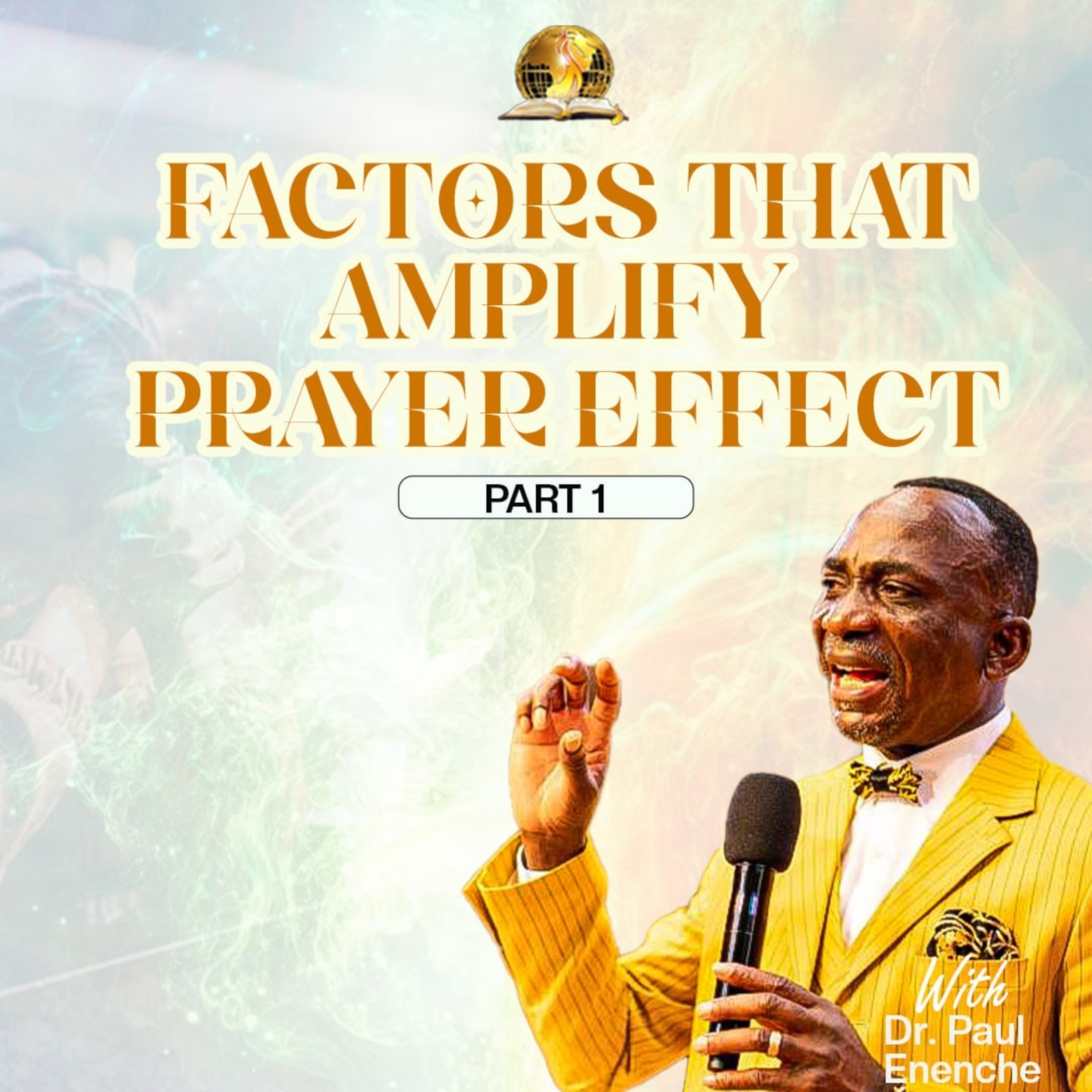 Factors That Amplify Prayer Effect (Part 1)